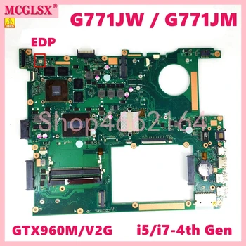 G771JW i5/i7-4th Gen GTX960M GPU EDP Matična ploča za laptop ASUS ROG G771JW G771JM G771JK G771J G771 Matična Ploča Koristi Laptop
