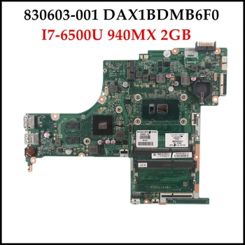 Kvaliteta 830603-001 Za HP Pavilion 15-AB matična ploča za laptop serije 15T-AB100 DAX1BDMB6F0 TPN-Q159 Matična ploča I7-6500U 940M 2GB