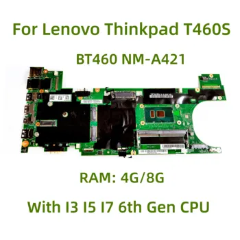 Pogodan za prijenosno računalo Lenovo ThinkPad T460S matična ploča BT460 NM-A421 s procesorom I3 I5 I7 6. generacije, 4 GB/8 GB ram-a je 100% Testiran u Potpunosti Radi